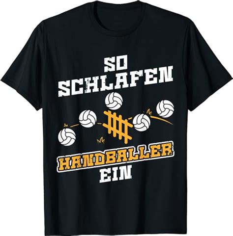 So Schlafen Handball Spieler Ein Lustiges Handballer T Shirt Amazon De