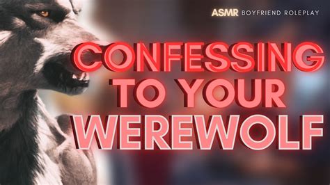 Confessing To Your Werewolf Asmr Boyfriend M4fm4a Youtube