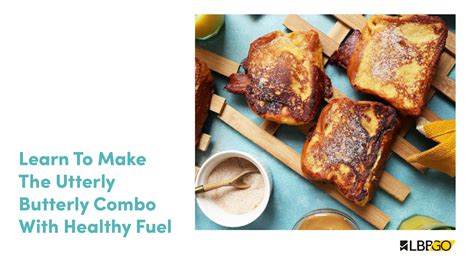 Sign Up And Learn How To Make The Utterly Butterly Combo With Healthy Fuel | LBB