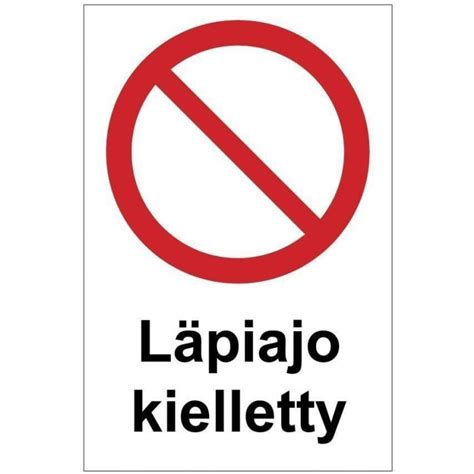 Läpiajo kielletty kyltti