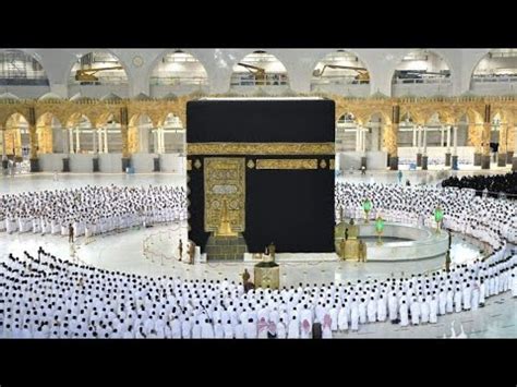 Masjid Al Haram Makkah Live Hd Video Makkah Live Today Now Youtube