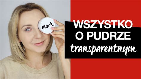 Wszystko O Pudrze Transparentnym Obalamy Mity KAROLINA YouTube