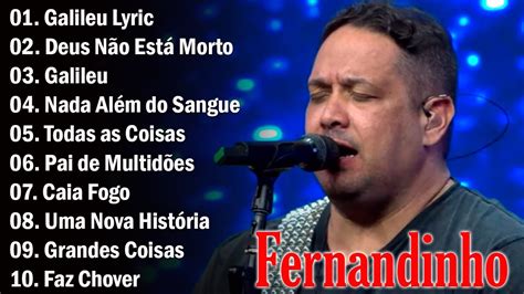 Fernandinho Top 20 Só As Melhores Músicas Gospel Todas As Coisas