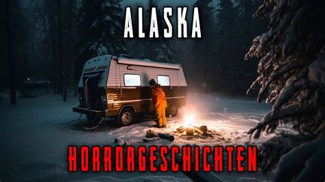 Wahre Horrorgeschichten Aus Alaska Youtube