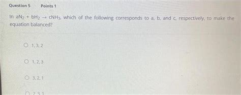 [answered] Question 5 Points 1 In An Bh Equation Balanced O 1 3 2 O 1 2