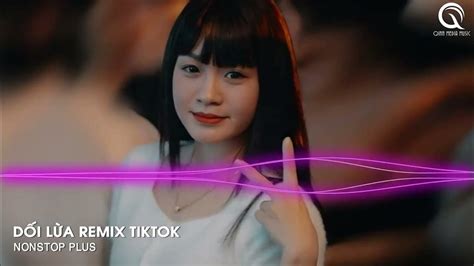 Dối Lừa Remix Anh Đưa Tay Ra Để Cố Vuốt Ve Khuôn Mặt Em Thật Xinh Đẹp