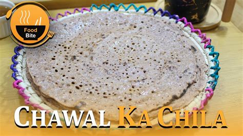 Chawal Ka Chila Winter Special Recipe By Food Bite Chawal Ka Chilla