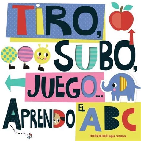 Tiro Subo Juego Aprendo El Abc De Barker Scott Editorial Bru O