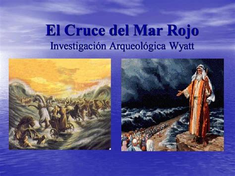 Ppt El Cruce Del Mar Rojo Investigaci N Arqueol Gica Wyatt Powerpoint