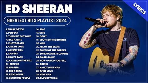 Ed Sheeran Best Songs Playlist 2024 ~ The Best Of Ed Sheeran ~ Greatest ...