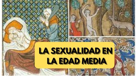 CÓmo Era La Sexualidad En La Edad Media Edadmedia Sexualidad Youtube