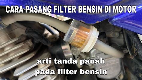 Cara Pasang Filter Bensin Motor Homecare