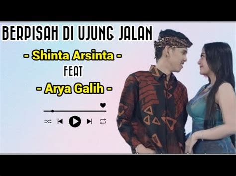 SHINTA ARSINTA FEAT ARYA GALIH BERPISAH DI UJUNG JALAN VIDEO LIRIK