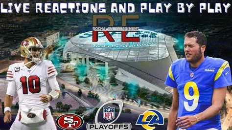 San Francisco 49ers Vs Los Angeles Rams Live Reactions And Play By