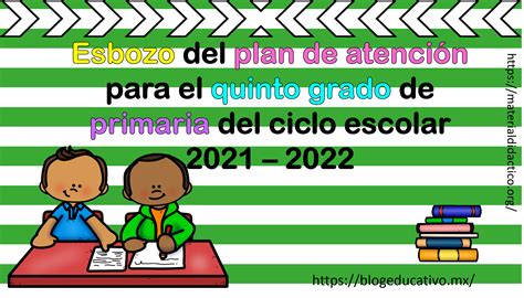 Esbozo Del Plan De Atención Para El Quinto Grado De Primaria Del Ciclo Escolar 2021 2022