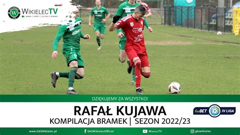 Rafa Kujawa Kompilacja Bramek Sezon Youtube