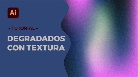 Crea Degradados Con Efecto Granulado En Adobe Illustrator CC