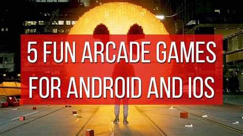 5 Fun Arcade Games For Android And Ios Youtube