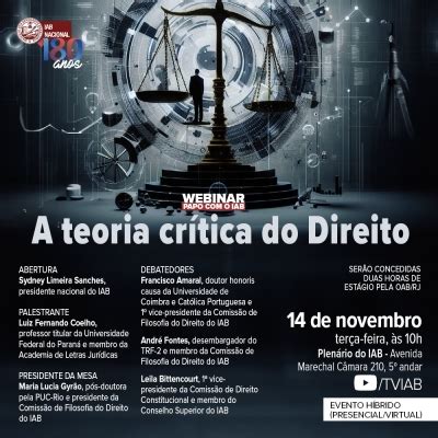 Iab Promover Debate Sobre A Teoria Cr Tica Do Direito Nesta Ter A