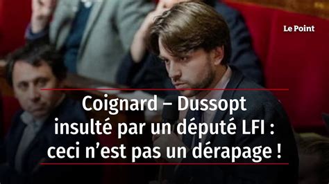 Coignard Dussopt Insult Par Un D Put Lfi Ceci Nest Pas Un