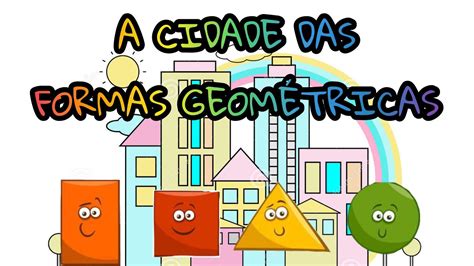 Hist Ria A Cidade Das Formas Geom Tricas Youtube