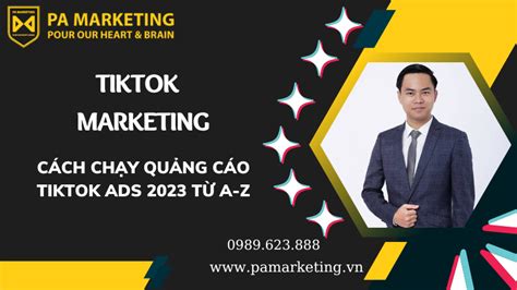 HƯỚng DẪn ChẠy QuẢng CÁo Tiktok Ads 2023 TỪ A Z Pa Marketing