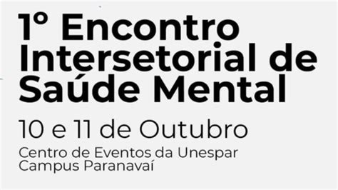 Inscri Es Abertas Para Encontro Intersetorial De Sa De Mental Em Paranava