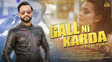 Watch Latest 2021 Punjabi Song Gall Ni Karda Sung By Raman Hiroo