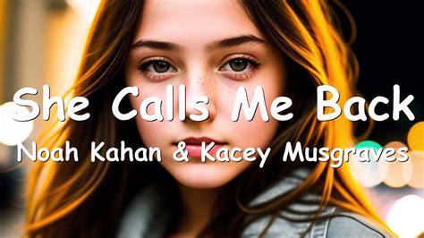 Noah Kahan Kacey Musgraves She Calls Me Back Lyrics Youtube