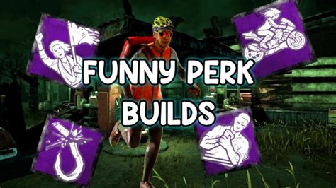 5 Funny Perk Builds You NEED To Try DBD Survivor YouTube