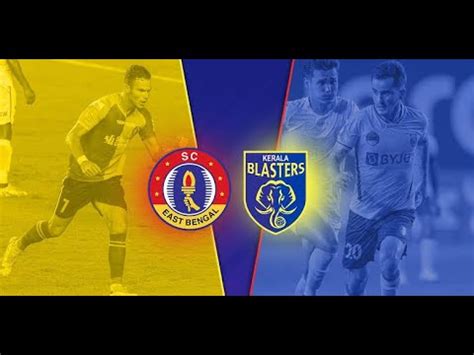 Live Hero Isl East Bengal Vs Kerala Blaster Match Prediction With