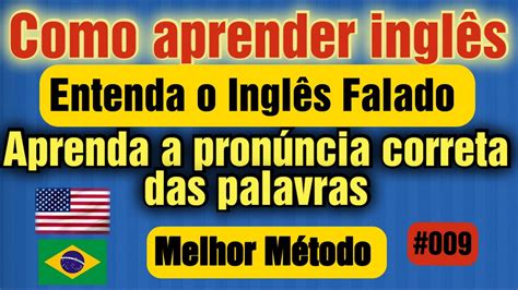 Melhor Maneira De Aprender Ingl S E Como Pronunciar As Palavras