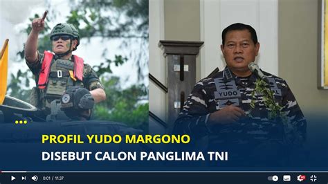 Profil Yudo Margono Disebut Calon Panglima Tni Gantikan Panglima