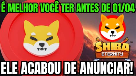 URGENTE É MELHOR VOCÊ TER SHIBA INU ANTES DE 01 04 ELE ACABOU DE