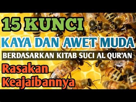 15 KUNCI KAYA DAN AWET MUDA DIAMBIL DARI KITAB SUCI ALQUR AN PASTI