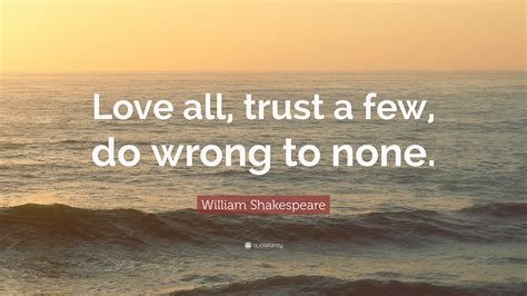 william shakespeare quote love  trust    wrong