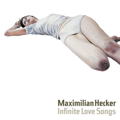 Infinite Love Songs By Maximilian Hecker On TIDAL