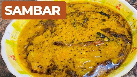 Sambar Recipe How To Make Sambar At Home Hotel Style Sambar With