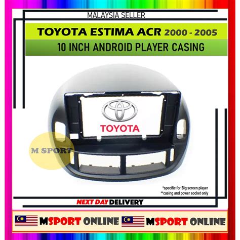 Toyota Estima Acr Inch Android Player Casing Shopee Malaysia