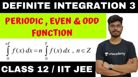 DEFINITE INTEGRATION 3 PROPERTIES OF PERIODIC ODD AND EVEN FUNCTION