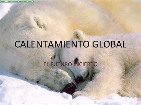 Calentamiento Global Ppt Descarga Gratuita