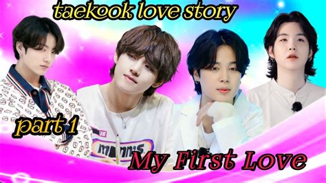 My First Love Part Taekook Love Story Bts Hindi Dubbed Taekook Bts