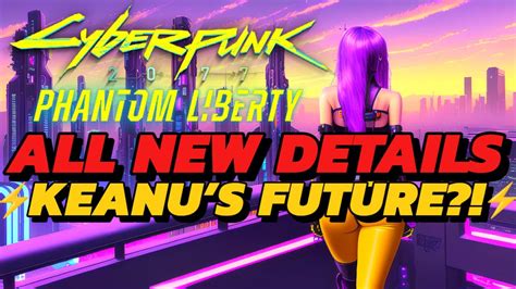 Cyberpunk It S Confirmed New Phantom Liberty Changes Based