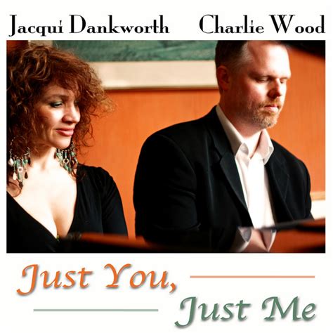 Just You Just Me Album By Jacqui Dankworth Spotify