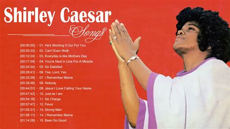 Shirley Caesar Best Songs Of Shirley Caesar Greatest Hits Of