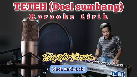 TETEH DOEL SUMBANG Karaoke Lirik NADA LAKI LAKI BAJIDOR VERSION