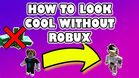 How To Look Cool On Roblox Without Robux Youtube