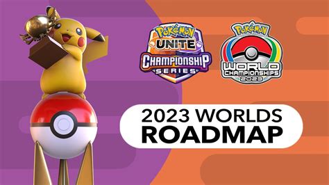 2023 World Championships Roadmap Pokémon Unite Championship Series