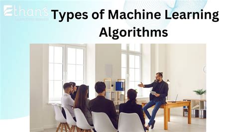 Types Of Machine Learning Algorithms Ethans Tech