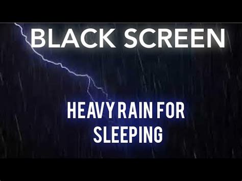 Heavy Rain Sounds For Sleeping Natural Rain Sound For Sleep Thunder And